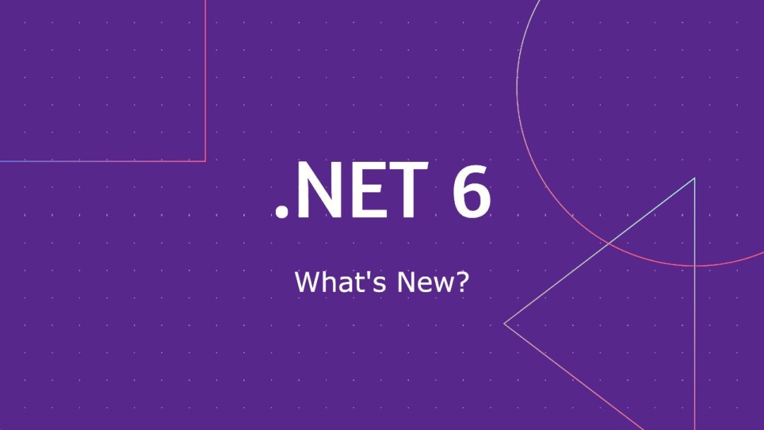 20 个 .NET 6 新增的 API